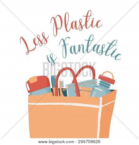 Less Plastic Is Fantastic Zero Waste Concept Banner Poster With Water Bottle Travel Mug Produce Bags