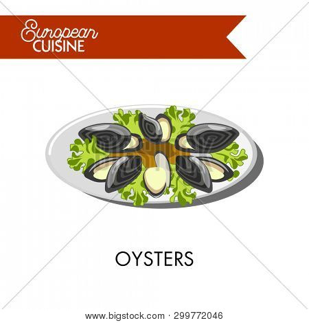 Extotic oysters with salad leaves from European cuisine