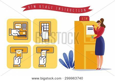 Atm Payments Usage Instruction. Horizontal Illustration On The Theme Atm Withdrawal Stepwise Instruc
