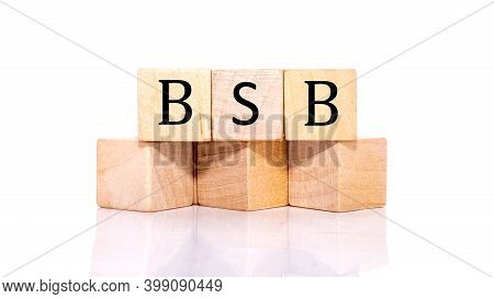 Bsb Words On Wooden Cubes On A Light Background