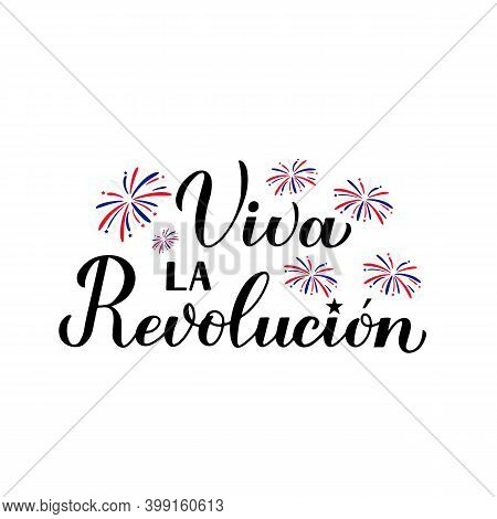 Viva La Revolucion - Happy Revolution Day In Spanish. Holiday In Cuba Celebrated On January 1. Calli