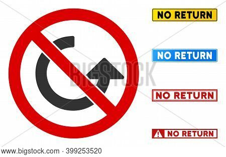 No Return Sign With Texts In Rectangular Frames. Illustration Style Is A Flat Iconic Symbol Inside R