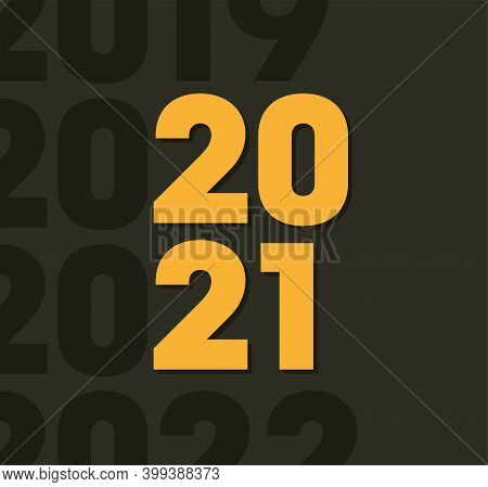 Creative Concept Of 2021 Happy New Year Posters Set. Design Templates With Typography Logo 2021 For 