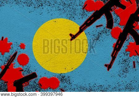 Palau Flag And Guns In Red Blood. Concept For Terror Attack And Military Operations