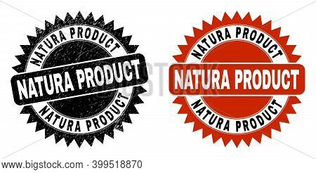 Black Rosette Natura Product Seal Stamp. Flat Vector Scratched Stamp With Natura Product Caption Ins