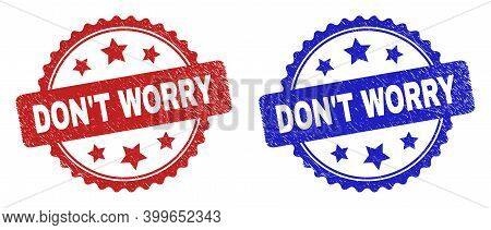 Rosette Don't Worry Watermarks. Flat Vector Textured Watermarks With Don't Worry Phrase Inside Roset