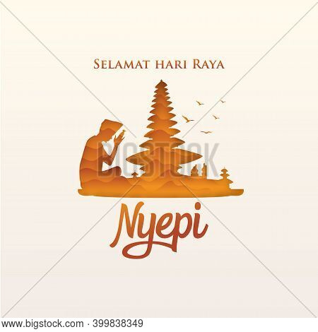 Selamat Hari Raya Nyepi. Translation: Happy Day Of Silence Nyepi.
