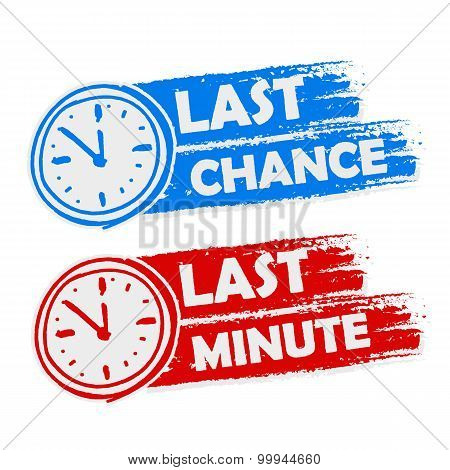 Last Chance And Last Minute With Clock Signs, Blue And Red Drawn Labels